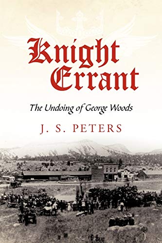 Knight Errant: The Undoing of George Woods
