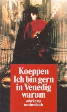 Ich bin gern in Venedig warum (suhrkamp taschenbuch)