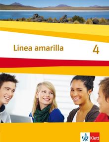 Línea amarilla. Spanisch als 2. Fremdsprache: Línea amarilla 4. Spanisch als 2. Fremdsprache. Schülerbuch: BD 4