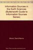 Information Sources in the Earth Sciences (Butterworth Guide to Information Sources Series)