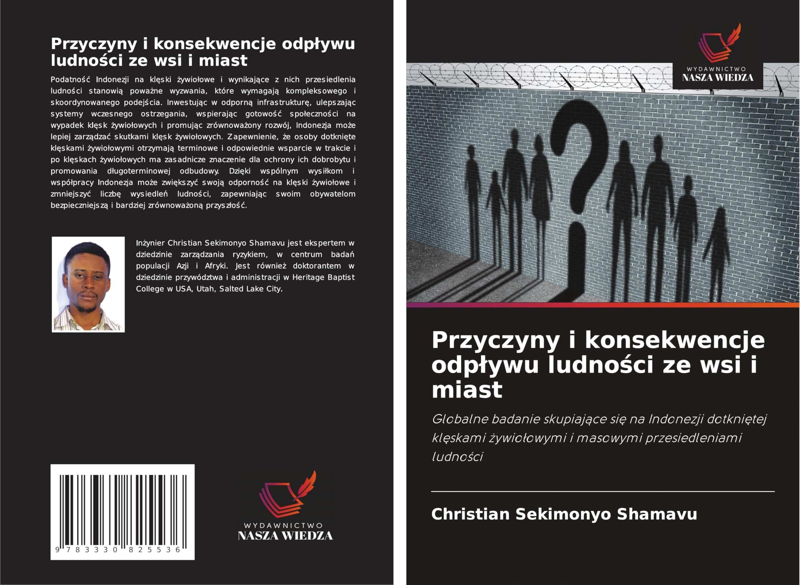 Przyczyny i konsekwencje odp¿ywu ludno¿ci ze wsi i miast: Globalne badanie skupiaj¿ce si¿ na Indonezji dotkni¿tej kl¿skami ¿ywio¿owymi i masowymi przesiedleniami ludno¿ci