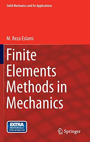 Finite Elements Methods in Mechanics (Solid Mechanics and Its Applications, 216, Band 216)