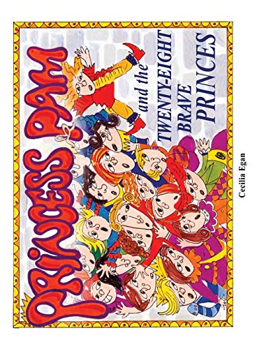 Princess Pam and the Twenty-Eight Brave Princes (The Princess Pam Series, Band 2)