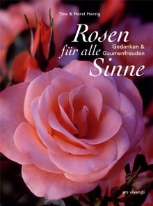 Rosen für alle Sinne. Gedanken & Gaumenfreuden
