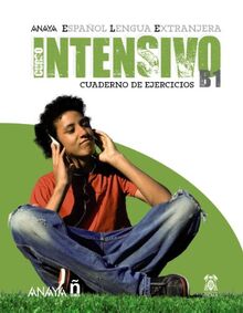 Anayaele Intensivo B1. Cuaderno de Ejercicios: Cuaderno de ejercicios B1 (Métodos - Anaya ELE Curso Intensivo - Anaya ELE Curso Intensivo B1 - Cuaderno de Ejercicios)