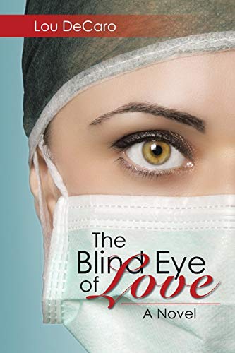The Blind Eye of Love: A Novel