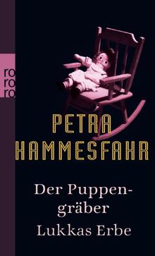 Der Puppengräber / Lukkas Erbe