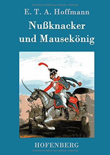 Nußknacker und Mausekönig - Neuware