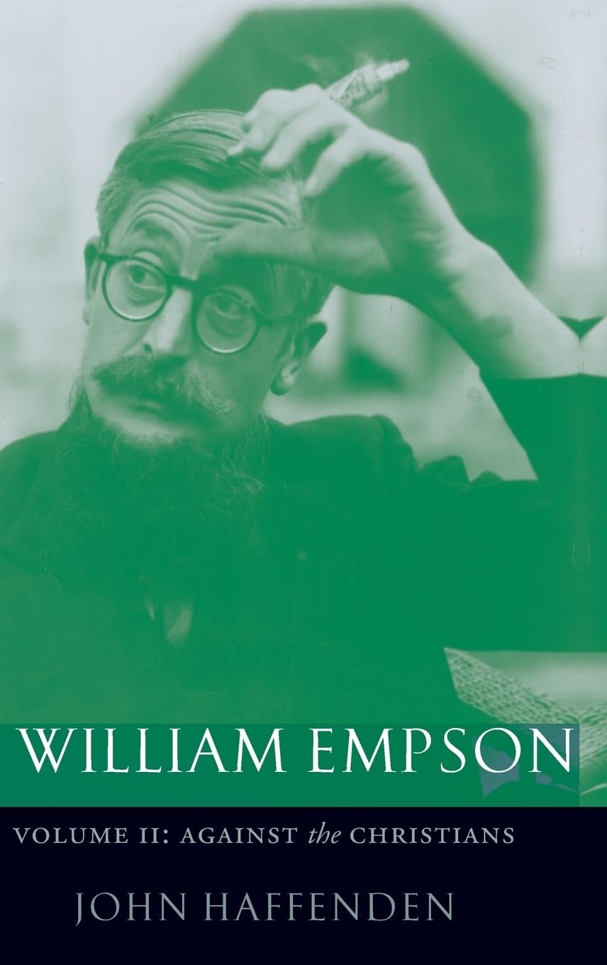 William Empson: Volume II: Against the Christians