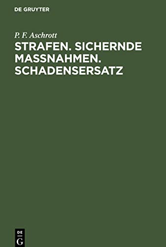 Strafen. Sichernde Massnahmen. Schadensersatz