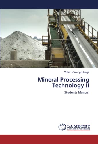 Mineral Processing Technology II: Students Manual