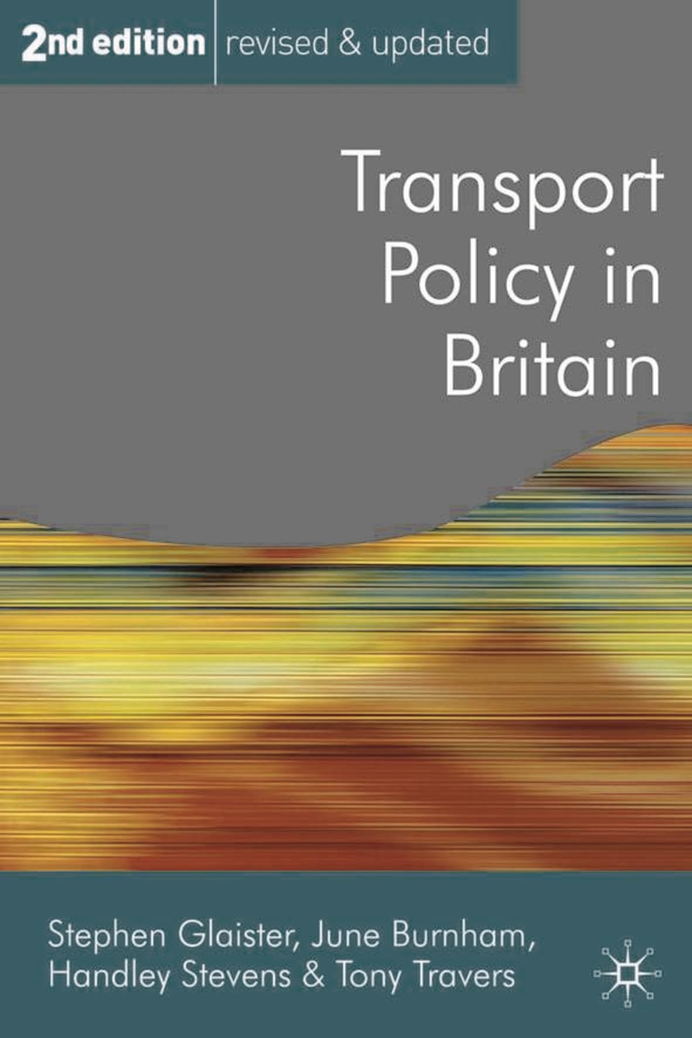 Transport Policy in Britain (Public Policy and Politics)