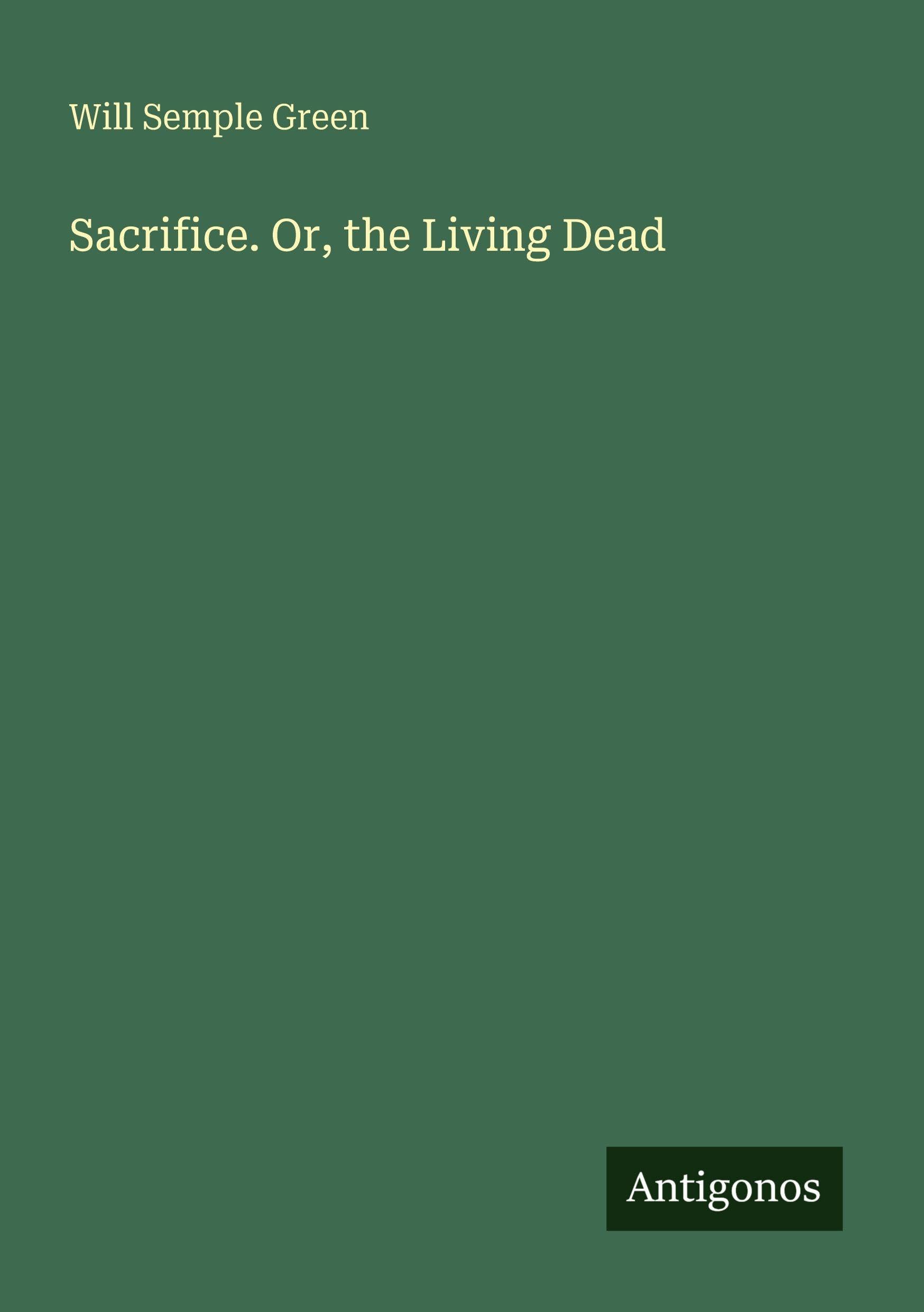 Sacrifice. Or, the Living Dead