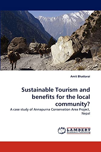 Sustainable Tourism and benefits for the local community?: A case study of Annapurna Conservation Area Project, Nepal