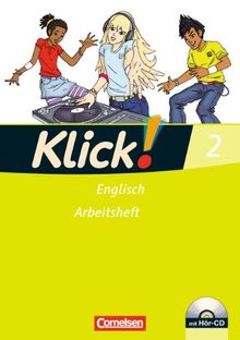 Klick! Englisch: Band 2: 6. Schuljahr - Arbeitsheft mit Hör-CD