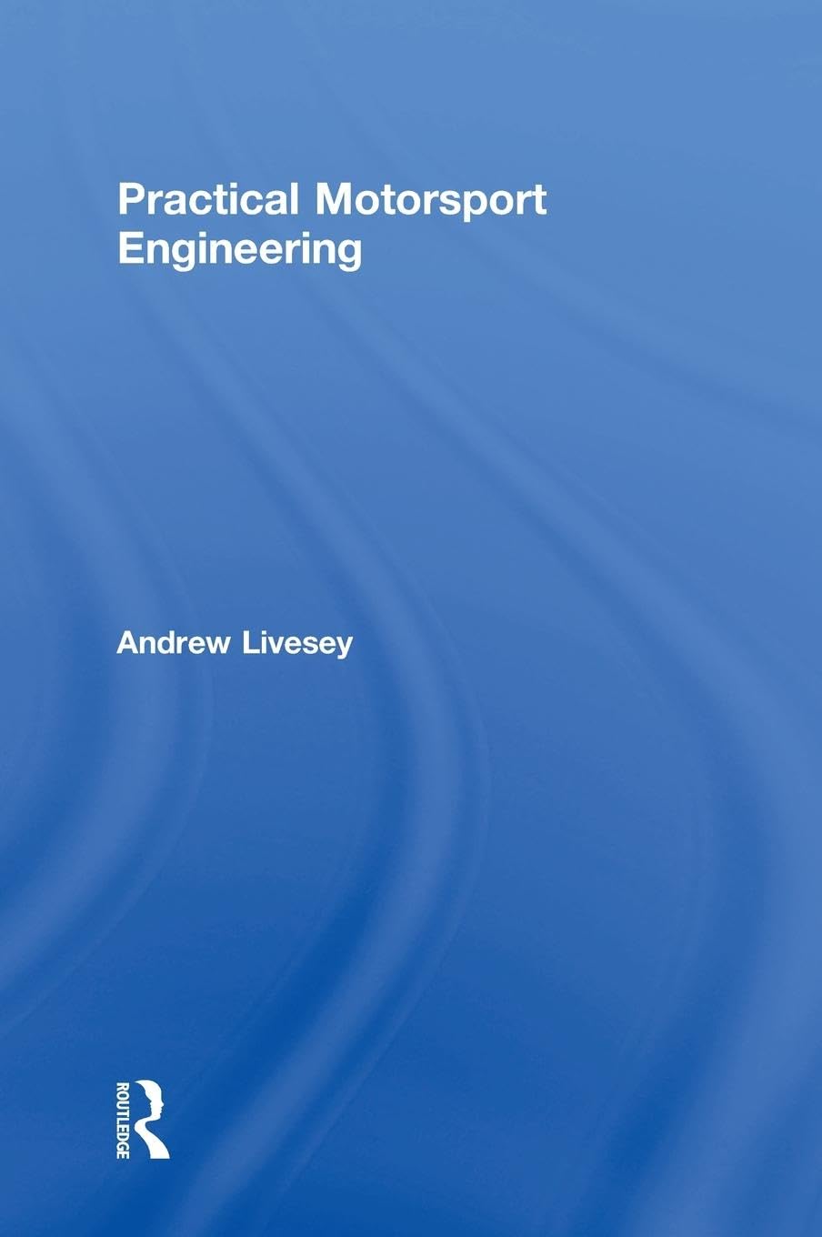 Andrew Livesey Practical Motorsport Engineering
