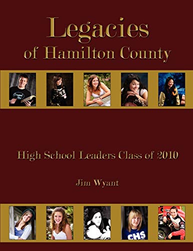 Legacies of Hamilton County: High School Leaders Class of 2010