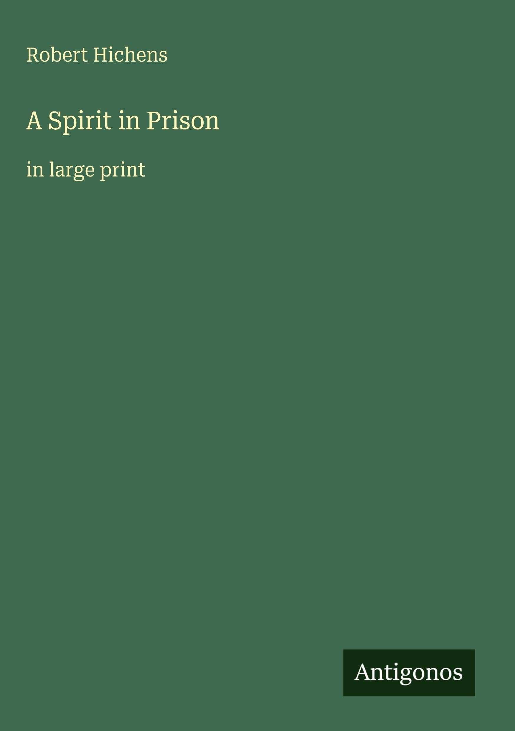 A Spirit in Prison: in large print