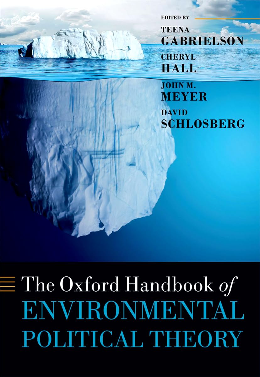 Oxford Handbook of Environmental Political Theory (Oxford Handbooks)