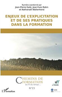 Chemins de formation, n° 23. Enjeux de l'explication et de ses pratiques dans la formation