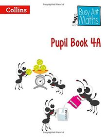 Pupil Book 4A (Busy Ant Maths)