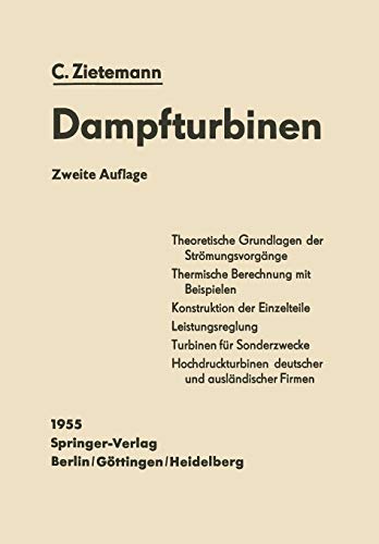 Die Dampfturbinen (German Edition): Theorie, Berechnung und Konstruktion für Studium und Praxis