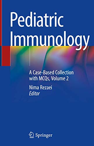 Pediatric Immunology: A Case-Based Collection with MCQs, Volume 2