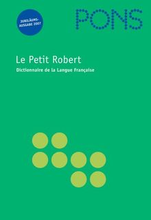 PONS Le Petit Robert. Dictionnaire alphabetique et analogique de la Langue Francaise