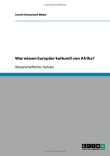 Was wissen Europäer kulturell von Afrika?