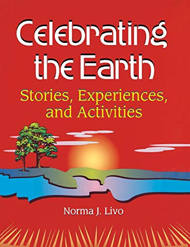 Celebrating the Earth: Stories, Experiences, and Activities