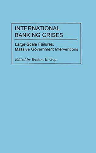 International Banking Crises: Large-Scale Failures, Massive Government Interventions