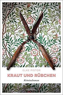 Kraut und Rübchen: Kriminalroman