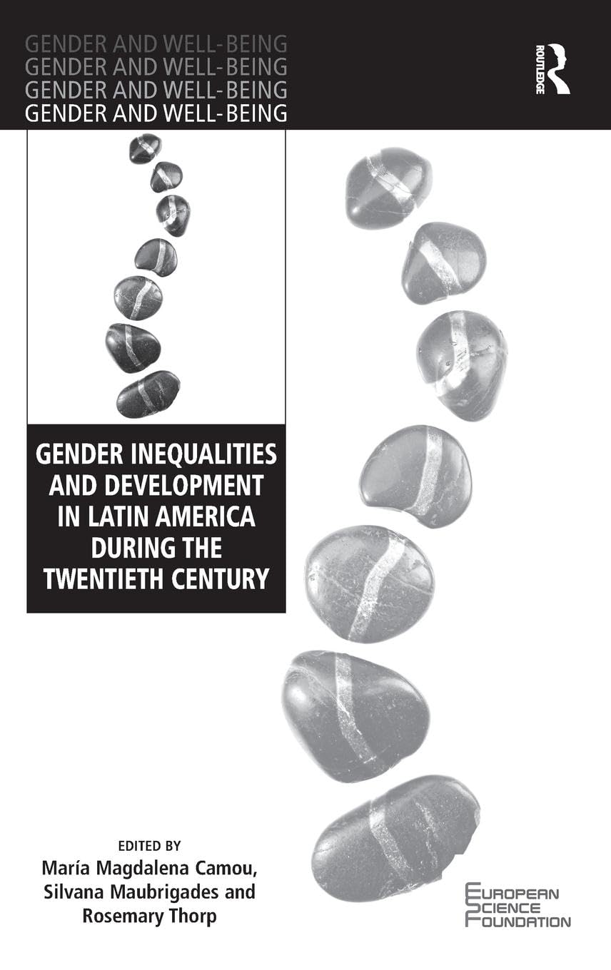 Gender Inequalities and Development in Latin America During the Twentieth Century (Gender and Well-being)