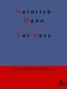 Der Hass (Edition Werke der Weltliteratur)