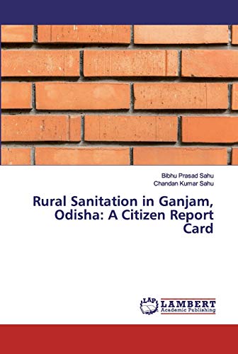 Rural Sanitation in Ganjam, Odisha: A Citizen Report Card
