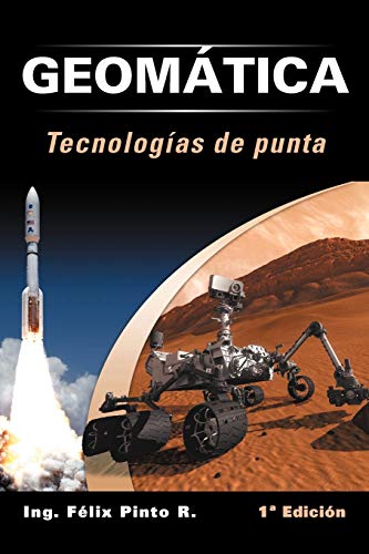 Geomatica Tecnologías de punta: 1ª Edición: 1 Edicion