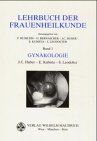 Lehrbuch der Frauenheilkunde. Band 1: Gynäkologie, Band 2: Geburtshilfe: Lehrbuch der Frauenheilkunde, 2 Bde., Bd.1, Gynäkologie