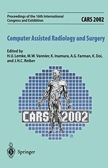 CARS 2002 Computer Assisted Radiology and Surgery: Proceedings of the 16th International Congress and Exhibition Paris, June 26–29,2002