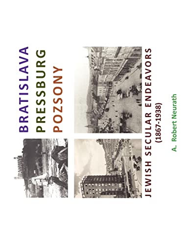BRATISLAVA PRESSBURG POZSONY: JEWISH SECULAR ENDEAVORS (1867-1938)