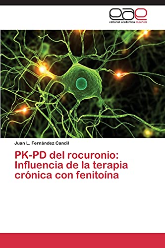 PK-PD del rocuronio: Influencia de la terapia crónica con fenitoína: TESIS DOCTORAL
