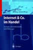 Internet & Co. im Handel: Strategien, Geschäftsmodelle, Erfahrungen (Roland Berger-Reihe: Strategisches Management für Konsumgüterindustrie und -handel)