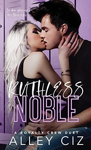 Ruthless Noble: A High School Bully Sports Romance (the Royalty Crew Book 2): The Royalty Crew #2