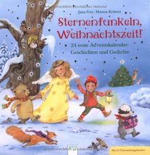 Sternenfunkeln, Weihnachtszeit!: 24 erste Adventskalender-Geschichten und Gedichte