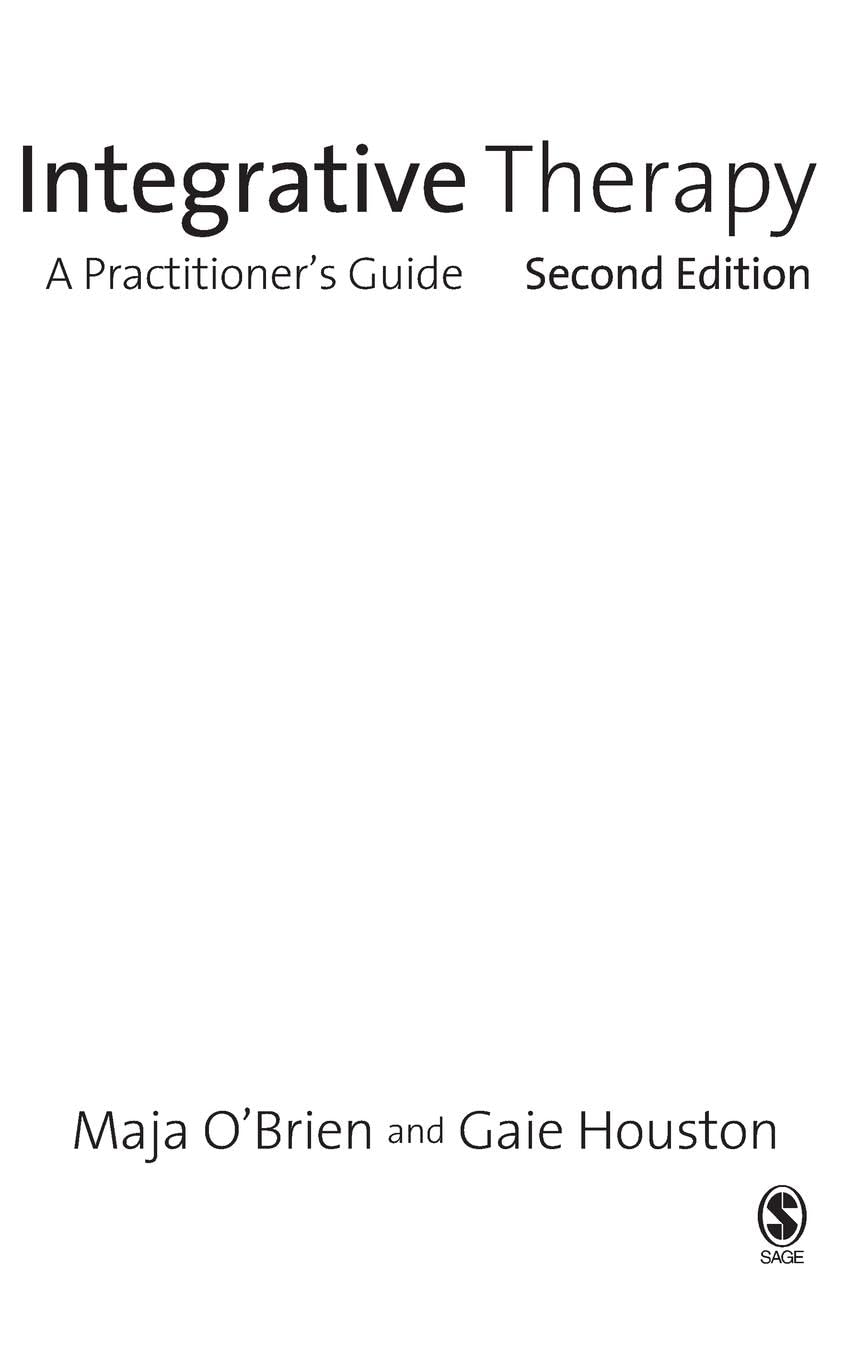 Integrative Therapy: A Practitioner's Guide: A Practitioner′s Guide