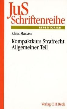 Kompaktkurs Strafrecht Allgemeiner Teil: Fälle zur Einführung, Wiederholung und Vertiefung