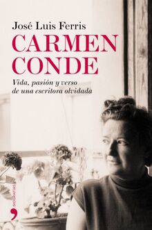 Carmen Conde (Biografías y Memorias, Band 1)