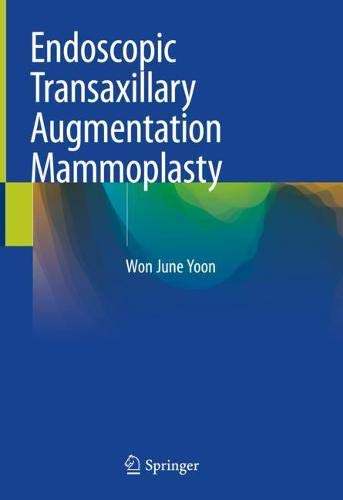 Yoon, Won June Endoscopic Transaxillary Augmentation Mammoplasty