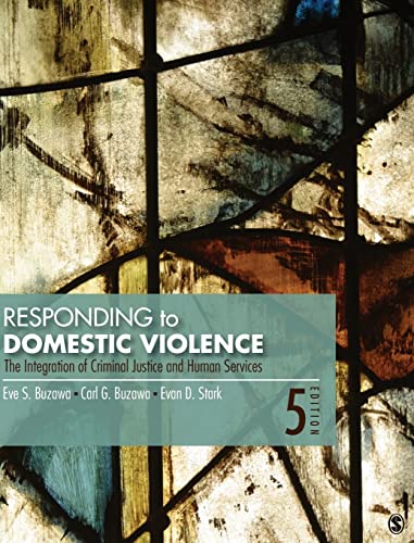 Responding to Domestic Violence: The Integration of Criminal Justice and Human Services