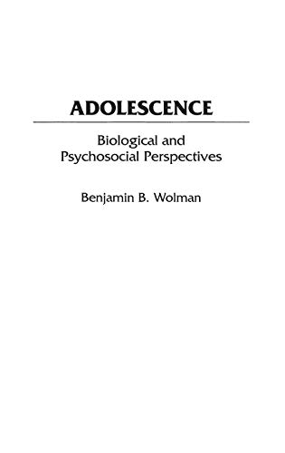Adolescence: Biological and Psychosocial Perspectives (Contributions in Psychology)