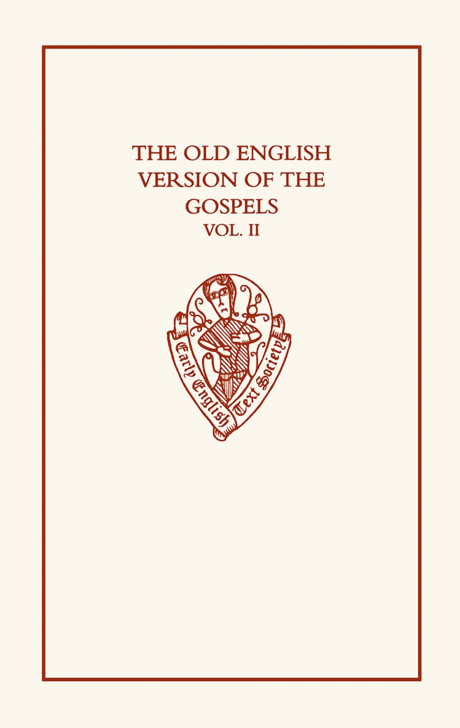 OLD ENG VERSION GOSPELS 2 EETSO: C 314 C (EARLY ENGLISH TEXT SOCIETY ORIGINAL SERIES, Band 2)